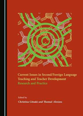Current Issues in Second/Foreign Language Teaching and Teacher Development(English, Hardcover, unknown)