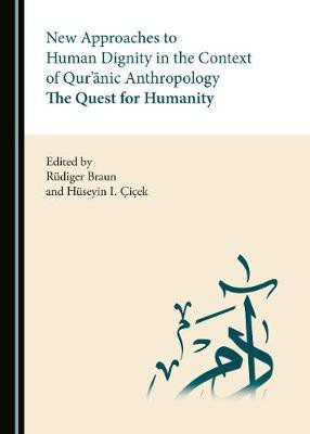 New Approaches to Human Dignity in the Context of Qur'anic Anthropology(English, Hardcover, unknown)