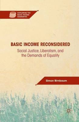 Basic Income Reconsidered(English, Paperback, Birnbaum S.)