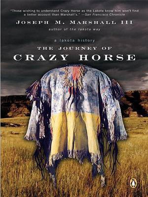 The Journey of Crazy Horse(English, Electronic book text, III M Marshall III Joseph)