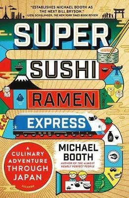 Super Sushi Ramen Express(English, Paperback, Booth Michael)