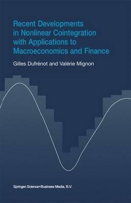 Recent Developments in Nonlinear Cointegration with Applications to Macroeconomics and Finance(English, Paperback, Dufrenot Gilles)