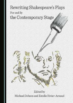 Rewriting Shakespeare's Plays For and By the Contemporary Stage(English, Hardcover, unknown)