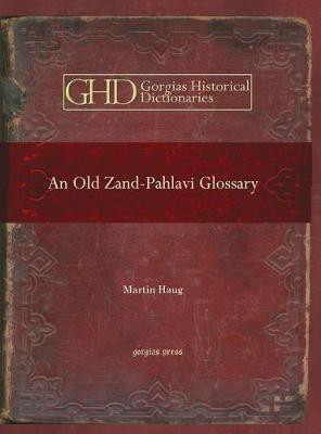 An Old Zand-Pahlavi Glossary(English, Hardcover, Haug Martin)