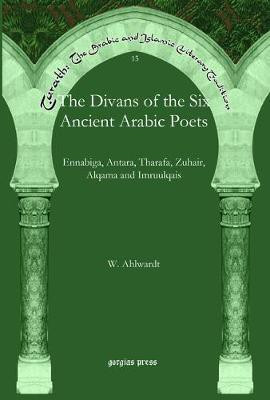 The Divans of the Six Ancient Arabic Poets(English, Hardcover, Ahlwardt Wilhelm)
