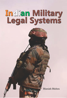 Indian Military Legal Systems(English, Hardcover, Manish Mehra)