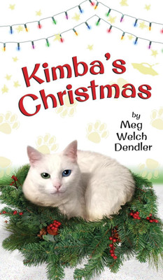 Kimba's Christmas(English, Hardcover, Dendler Meg Welch)