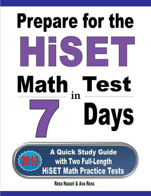 Prepare for the HiSET Math Test in 7 Days(English, Paperback, Nazari Reza)