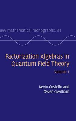 Factorization Algebras in Quantum Field Theory: Volume 1(English, Hardcover, Costello Kevin)