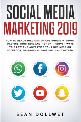 Social Media Marketing 2019(English, Paperback, Dollwet Sean)