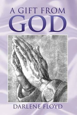 A Gift From God(English, Paperback, Floyd Darlene)