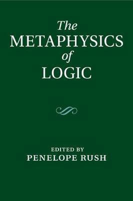 The Metaphysics of Logic(English, Paperback, unknown)