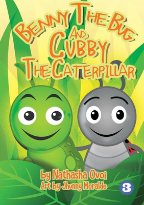 Benny The Bug And Cubby The Caterpillar(English, Paperback, Ovoi Natasha)
