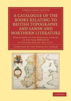 A Catalogue of the Books Relating to British Topography, and Saxon and Northern Literature(English, Paperback, unknown)