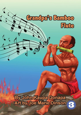 Grandpa's Bamboo Flute(English, Paperback, Gonapa John Kaupa)