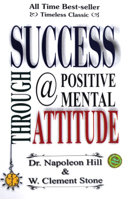 Success Through a Positive Mental Attitude(English, Paperback, Napoleon Hill, William Clement Stone)