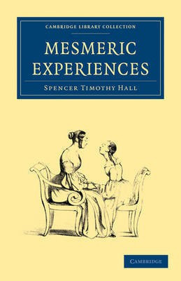 Mesmeric Experiences(English, Paperback, Hall Spencer Timothy)