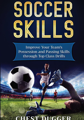 Soccer Skills(English, Paperback, Dugger Chest)
