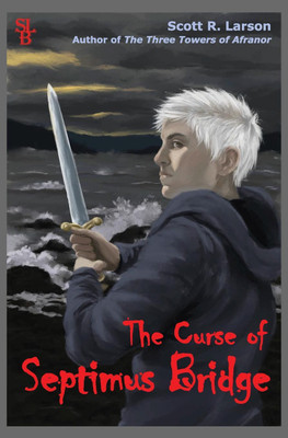 The Curse of Septimus Bridge(English, Paperback, Larson Scott R)