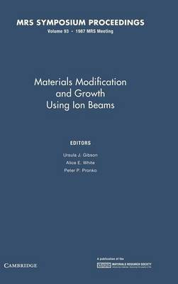 Materials Modification and Growth using Ion Beams: Volume 93(English, Hardcover, unknown)