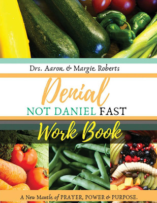 Denial Not Daniel Fast Workbook(English, Paperback, Roberts Aaron)