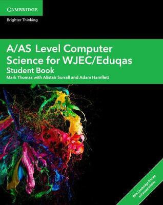 A/AS Level Computer Science for WJEC/Eduqas Student Book with Digital Access (2 Years)(English, Mixed media product, Thomas Mark)