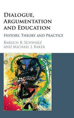 Dialogue, Argumentation and Education(English, Hardcover, Schwarz Baruch B.)