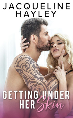 Getting Under Her Skin(English, Paperback, Hayley Jacqueline)