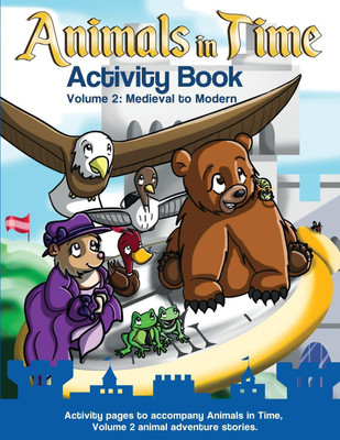 Animals in Time: Activity Book, Volume 2(English, Paperback, Rodriguez Christopher)