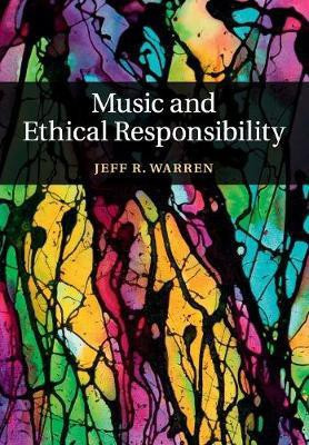 Music and Ethical Responsibility(English, Paperback, Warren Jeff R.)