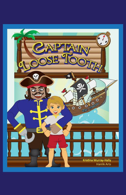 Captain Loose Tooth(English, Paperback, Murray-Hally Kristina)
