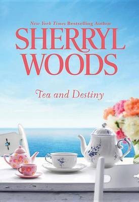 Tea and Destiny(English, Electronic book text, Woods Sherryl)