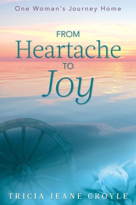 From Heartache to Joy(English, Paperback, Croyle Tricia Jeane)