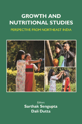 Growth and Nutritional Studies: Perspective From Northeast India(English, Hardcover, Editors:- Sarthak Sengupta, Dali Dutta)