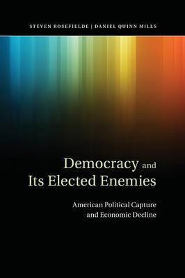 Democracy and its Elected Enemies(English, Paperback, Rosefielde Steven)