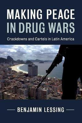 Making Peace in Drug Wars(English, Paperback, Lessing Benjamin)