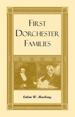 First Dorchester Families(English, Paperback, Mowbray Calvin)