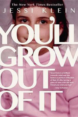 You'll Grow Out of It(English, Hardcover, Klein Jessi)