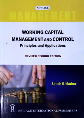 Working Capital Managment and Control: Principles & Applications(English, Paperback, Mathur Satish B.)