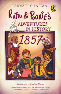 Rattu and Poorie's Adventures in History(English, Paperback, Sharma Parvati)