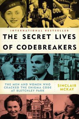The Secret Lives of Codebreakers(English, Electronic book text, McKay Sinclair)