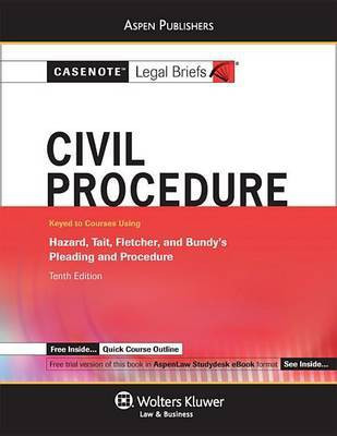 Casenote Legal Briefs for Civil Procedure Keyed to Hazard, Tait, Fletcher and Bundy(English, Electronic book text, Casenote Legal Briefs)