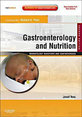 Gastroenterology and Nutrition: Neonatology Questions and Controversies Series E-Book(English, Electronic book text, Neu Josef)