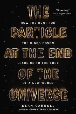 The Particle at the End of the Universe(English, Electronic book text, Carroll Sean)