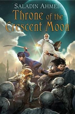 Throne of the Crescent Moon(English, Electronic book text, Ahmed Saladin)