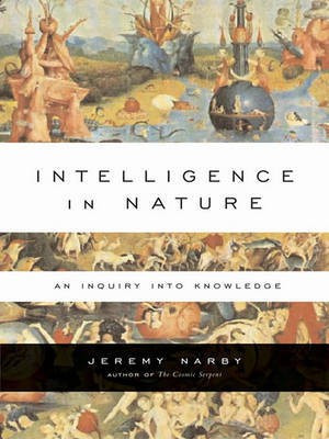 Intelligence in Nature(English, Electronic book text, Narby Jeremy)