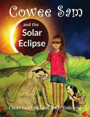 Cowee Sam and The Solar Eclipse(English, Paperback, Suminski Claire)