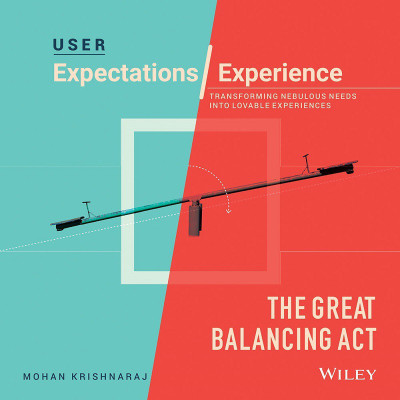 User Expectations / Experience The Great Balancing Act(English, Hardcover, Mohan Krishnaraj)