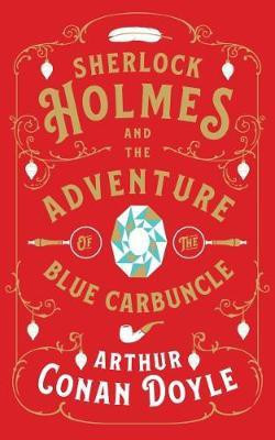 Sherlock Holmes and the Adventure of the Blue Carbuncle(English, Paperback, Conan Doyle Arthur)