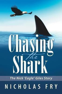 Chasing the Shark(English, Paperback, Fry Nicholas)